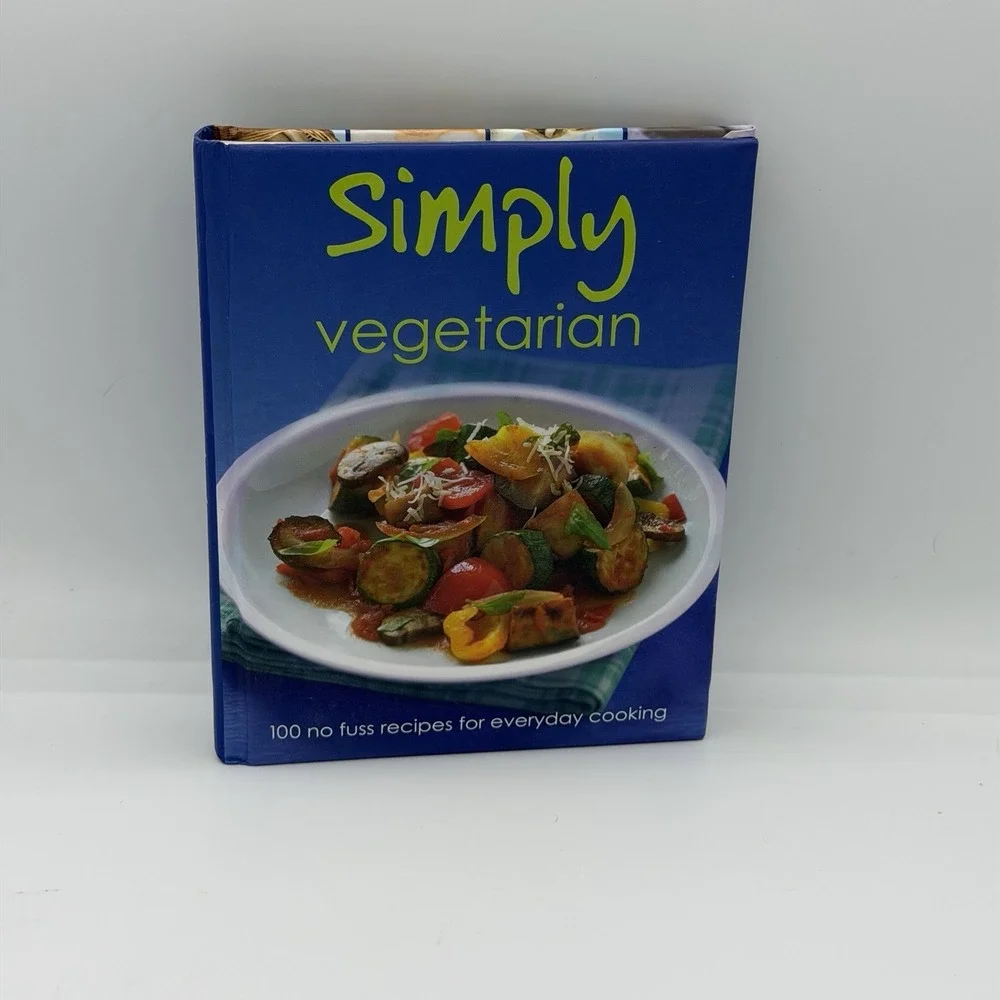 Simply Vegetarian: 100 No Fuss Recipes for Everyday Cooking Love